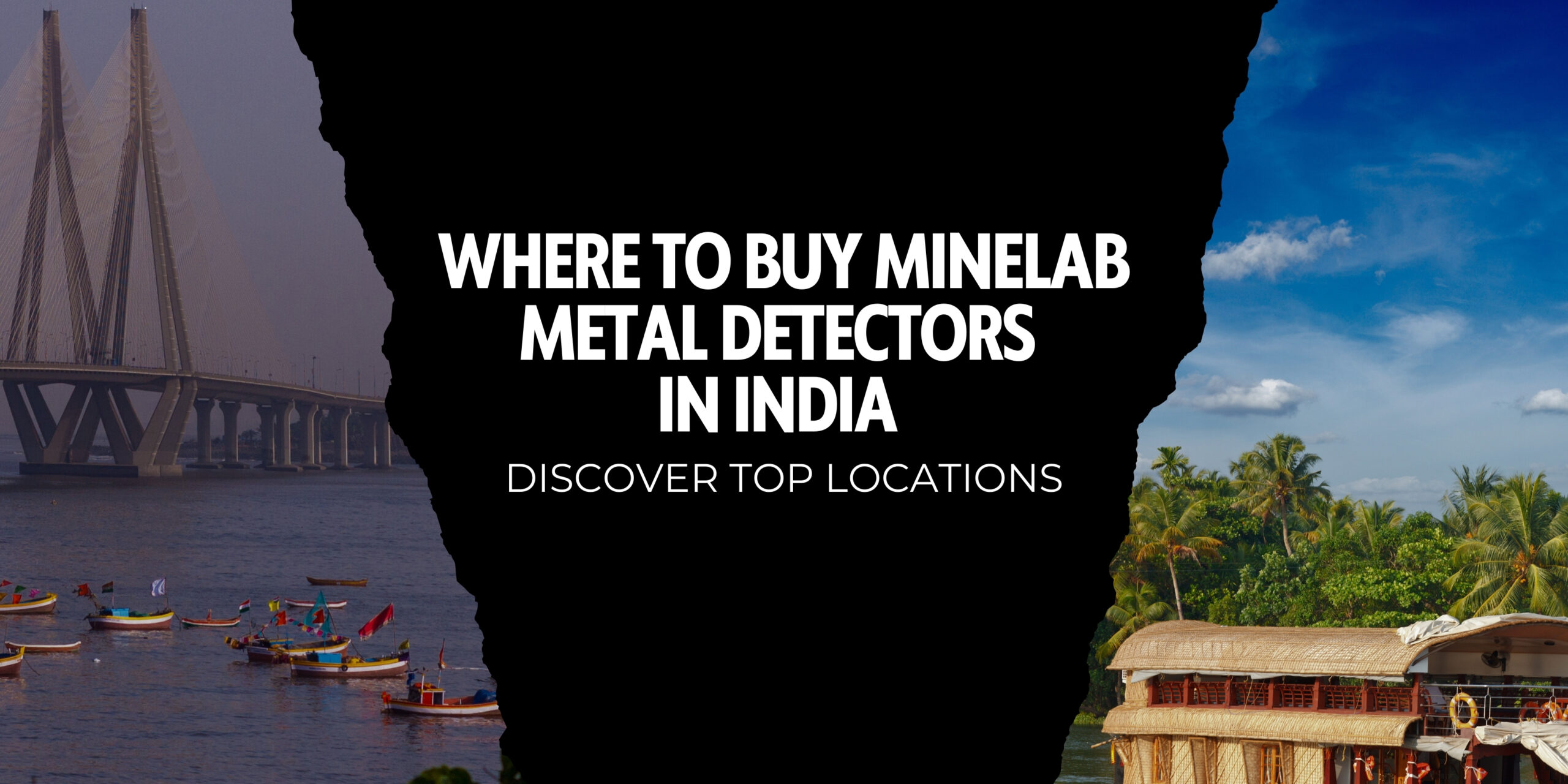 Where to Buy Minelab Metal Detectors in India