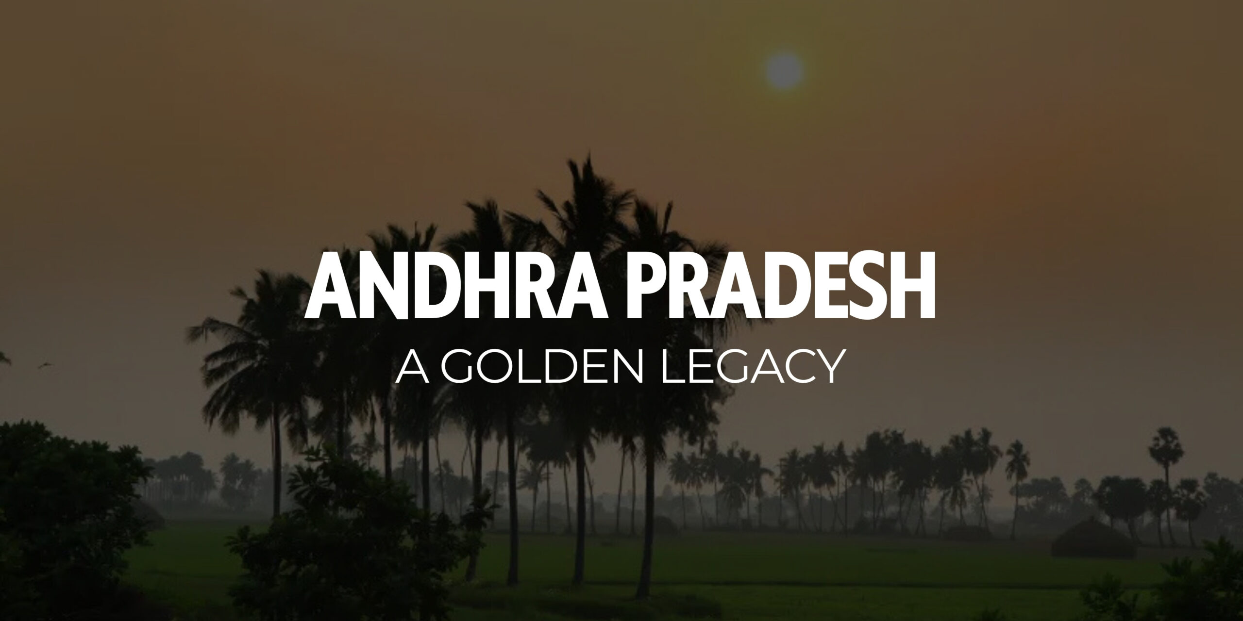 Andhra Pradesh – A Golden Legacy